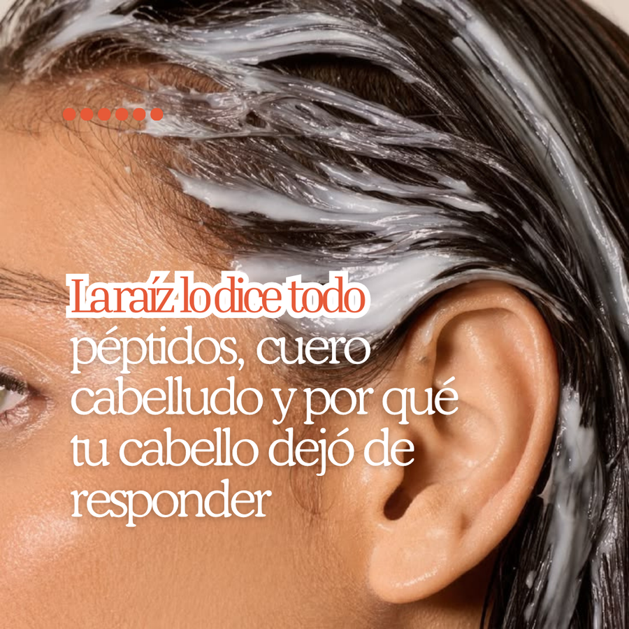 La raíz lo decide todo: péptidos, cuero cabelludo y por qué tu cabello dejó de responder